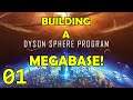 HOW TO START - Dyson Sphere Program MEGABASE - Let's Play/Tutorial/Gameplay/Stream/DSP Ep 01