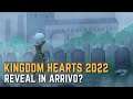 KINGDOM HEARTS 2022™ ► TEASER TRAILER in arrivo?