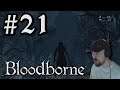Let's Play Bloodborne #21 - Because You're Byrgenwerth It