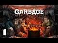 Let's Play: GARBAGE - Gameplay Playthrough ITA - Parte 1