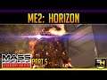 Lets Play: Mass Effect 2 Legendary Edition- (Part5) Horizon!