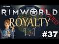 Let's Play RimWorld Royalty | New RimWorld DLC | Shrubland Royalty | Ep. 37 | Taking Prisoners!