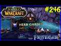 Let's Play World Of Warcraft #246: Herb Garden Level 3!