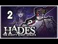 NEW SWORD: THE HOLY EXCALIBUR! | Let's Play Hades: The Nighty Night Update | Part 2 | PC Gameplay HD