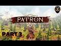 PATRON Gameplay - A Survival City Builder - Part 3 (no commentary)