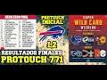 PROTOUCH 771 - Resultados Finales y Listo la Ronda de COMODINES en la NFL