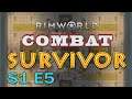 RimWorld Combat Survivor S1E5