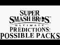 SSBU PREDICTION:POSSIBLE PACKS