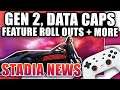 Stadia News, Gen 2 Info, Data Caps, New Features, & Overpromising, Interview Breakdown