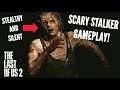 The Last Of Us 2 - Scary Stalker Gameplay! Stealthy Infected
