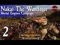 Total War: Warhammer 2 Mortal Empires - Nakai The Wanderer #2