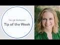Using Google Workspace: Tip of the week from Googler Natalie Lambert