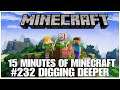 #232 Digging deeper, 15 minutes of Minecraft, PS4PRO, gameplay, playthrough