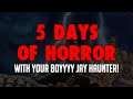 5 DAYS of HORROR with Jay Teaser Trailer!