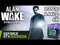 Alan Wake Remastered - GTX 1660 Super + i5 8500 - 1080p/1440p/4K - Gameplay Benchmark