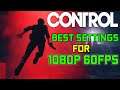 CONTROL - GTX 1070 - BEST OPTIMIZED SETTINGS FOR 1080P - 60FPS