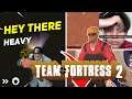 Daily Team Fortress 2 Highlights: HEY THERE HEAVY