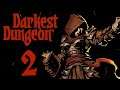 Darkest Dungeon 2. Стрим первый и очень сырой.