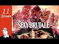 Ending // (Finale) Let's Play The Sexy Brutale - Part 11