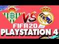 FIFA 20 PS4 Real Betis vs Real Madrid