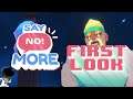 First Look - Say No! More