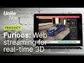 Furioos: Web streaming for real-time 3D | Unite Now 2020