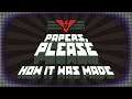 How Papers, Please Was Made and The History of The Developer