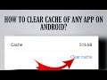 How To Clear Cache Of Any Apps On Android