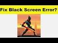 How to Fix Shadow Fighter App Black Screen Error Problem in Android & Ios | 100% Solution