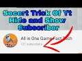 How to hide Subscribe count and Show Subcriber Count in Your Youtube Channel | Tech Edition |