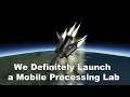 Kerbal Space Program: We Definitely Launch a Mobile Processing Unit