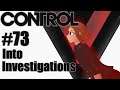 Let's Play Control - 73 - Into Investigations