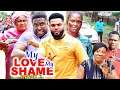 MY LOVE MY SHAME SEASON 2(Trending New Movie)Chizzy Alichi 2021 Latest Nigerian Movie Full HD