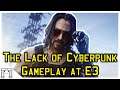 No New Cyberpunk Gameplay at E3, and the problem with Actors in Games,