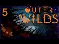 Outer Wilds: Forgetting The Customer Base - Episode 5