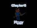 Roblox Piggy |Chapter 6 + failed attempt at chapter 7|