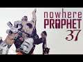 SB Plays Nowhere Prophet 37 - Towering