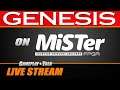 Sega Genesis/Megadrive on MiSTer FPGA (variety stream) | Gameplay and Talk Live Stream #365