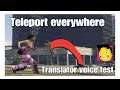 SOLO TELEPORT ON THE MAP ( ACTIVITY ) TRANSLATOR VOICE TEST ( lol°