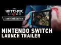 The Witcher 3: Wild Hunt — Complete Edition | Nintendo Switch Launch Trailer