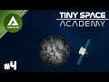Tiny Space Academy - 2D Kerbal Space Program - A New Space Organization - To The Moon #4