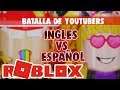 Batalla de Youtubers de ROBLOX en Inglés vs en Youtubers roblox en Español 02 | Criticando Outfits