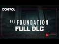 Control - The Foundation DLC - Gameplay Walkthrough (FULL DLC)