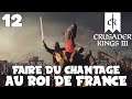 FAIRE CHANTER LE ROI DE FRANCE - CRUSADER KINGS 3 #12 - royleviking [FR]