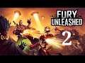 Fury Unleashed - Part 2 (FINALE)