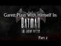 GPWH In: Batman The Telltale Game The Enemy Within Part 2