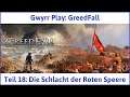 Greedfall deutsch Teil 18 - Die Schlacht der Roten Speere Let's Play
