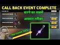 How to complete call back event in free fire  Call back event kaise complete karen || New Event