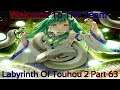 Labyrinth Of Touhou 2 Part 63 (Welcome To The Team)