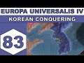 Let's Play Europa Universalis IV - Korean Conquering - Episode 83
